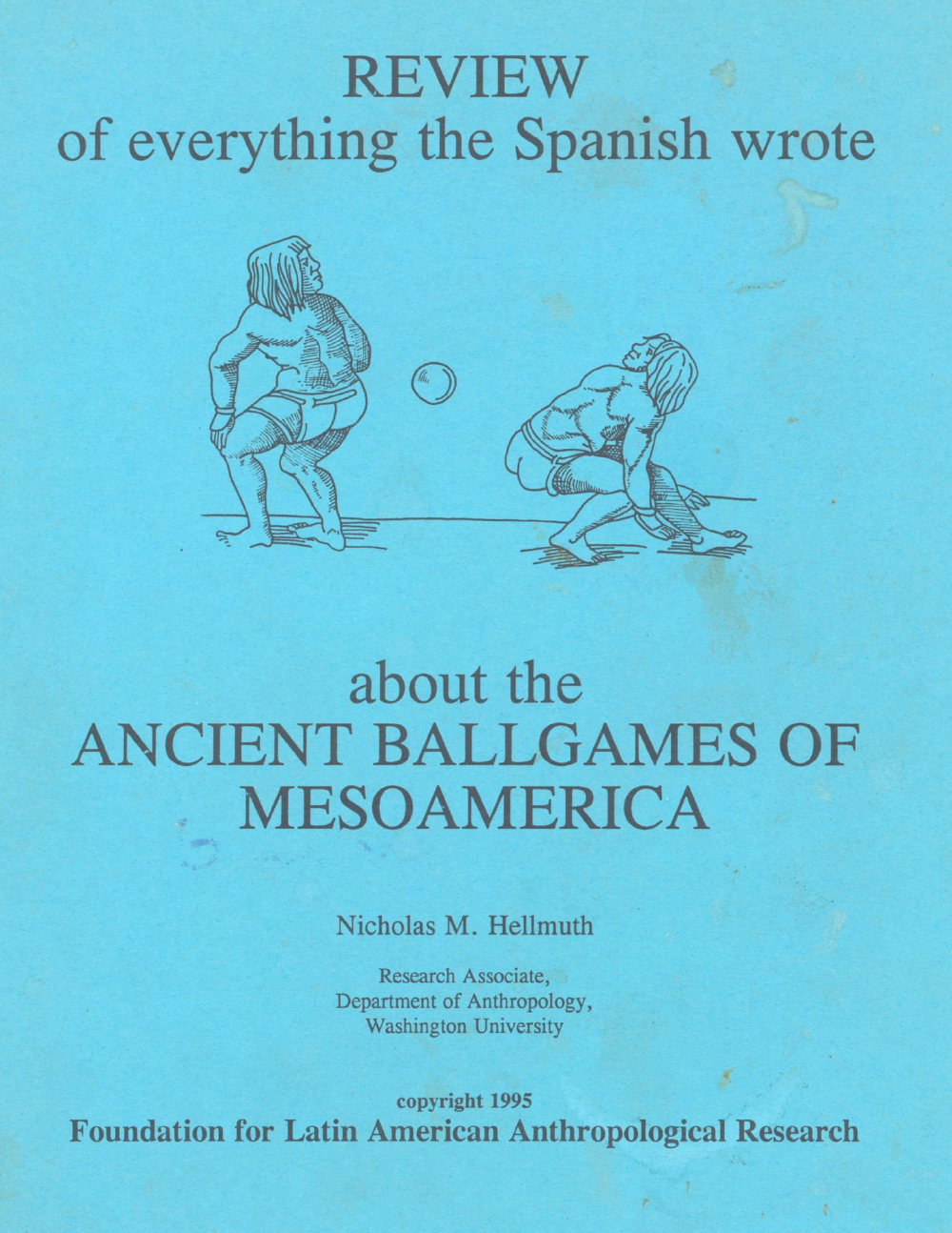 REVIEW Spanish sources Ancient Ballgames of Mesoamerica Rosa Ba scan 2022
