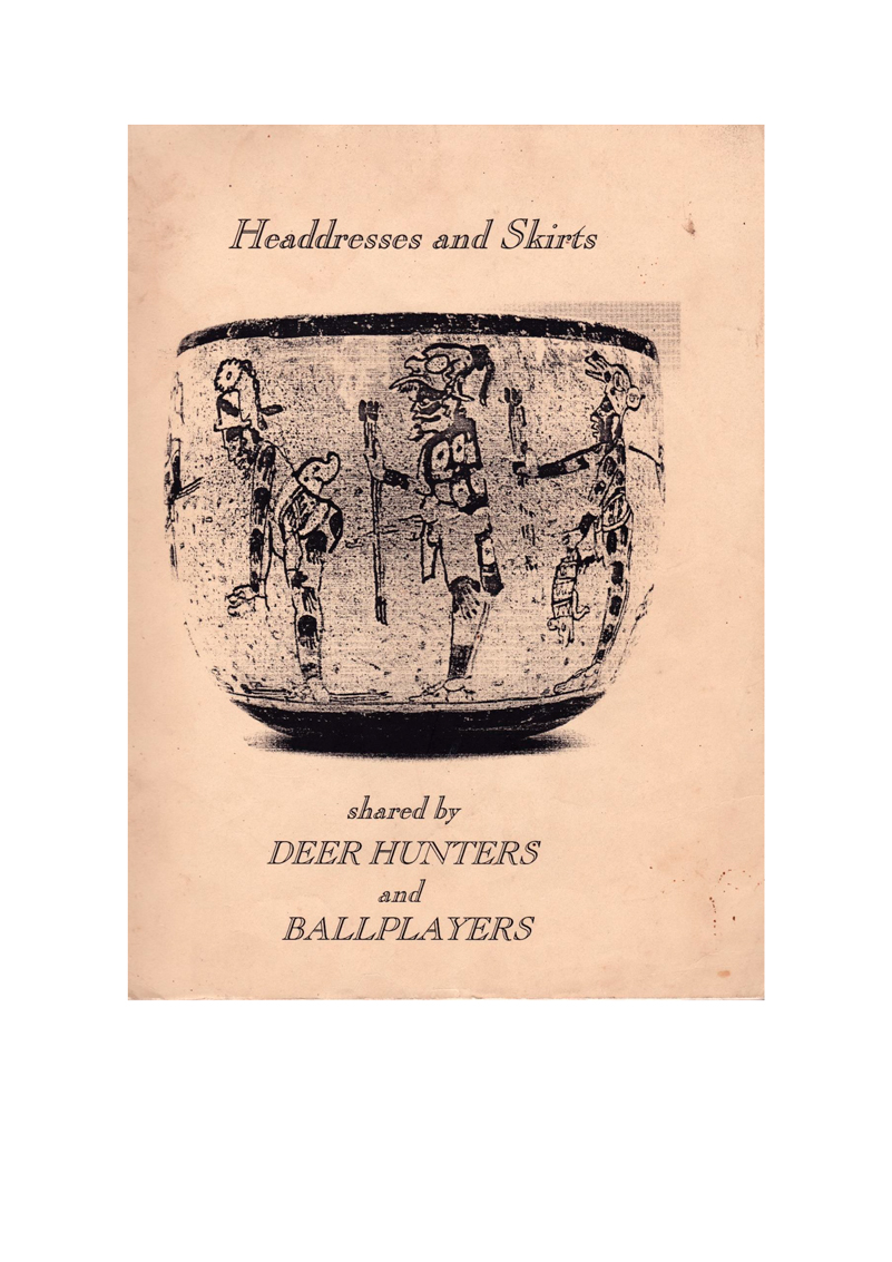 Headdresses and Skirts shared by Deer Hunters and Ballplayers Nicholas Hellmuth 1996 NC