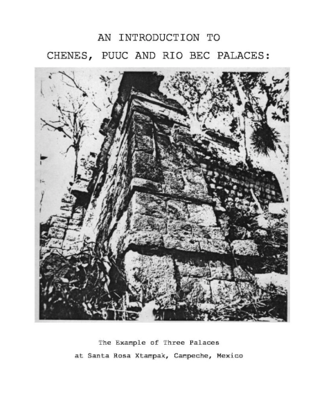 An introduction to Chenes Pucc and Rio Bec Palaces Santa Rosa Xtampak 1989 scanned 2012 edited FX and NH 2025